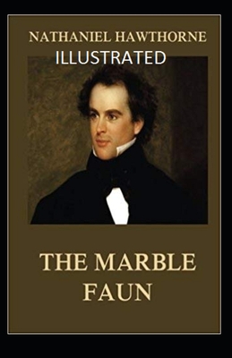 The Marble Faun Illustrated