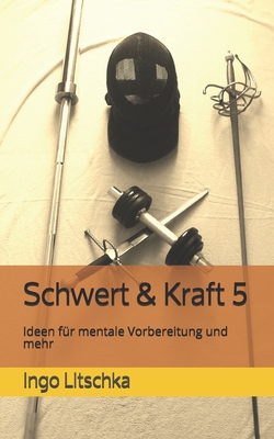 Schwert & Kraft 5: Ideen für mentale Vorbereitung und mehr