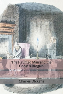 The Haunted Man and the Ghost's Bargain