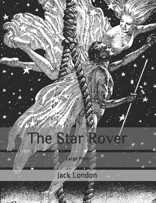 The Star Rover: Large Print