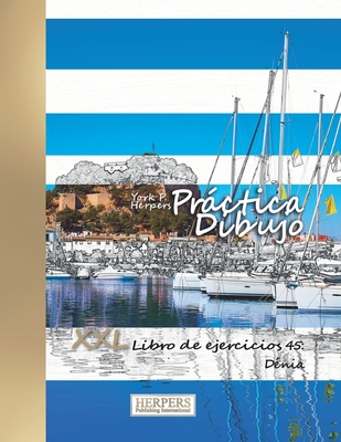 Práctica Dibujo - XXL Libro de ejercicios 45: Dénia