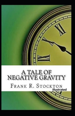 A Tale of Negative Gravity Illustrated
