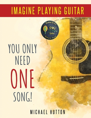 Imagine Playing Guitar - You Only Need ONE Song!