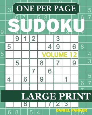 Large Print Easy Sudoku: Sudoku Puzzle Book For Adults - Volume 12 (Large Print Edition)