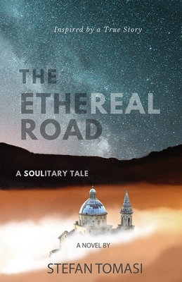 The Ethereal Road: A Soul-itary Tale