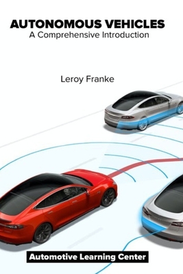 Autonomous Vehicles: A Comprehensive Introduction