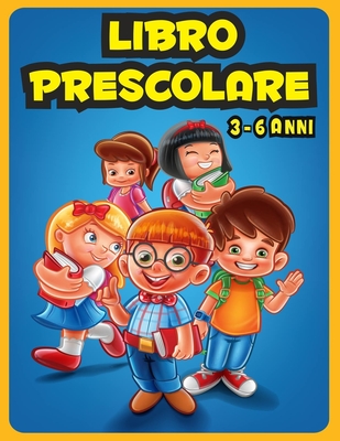 Libro Prescolare 3-6 Anni: Libro pregrafismo completo di attività, 142 Pagine, Lettere e Numeri da Tracciare, Prelettura, Prescrittura, Disegni d