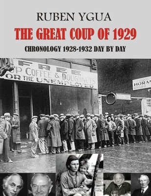 The Great Coup of 1929: Chronology 1928-1932 Day by Day