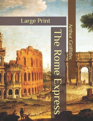 The Rome Express: Large Print