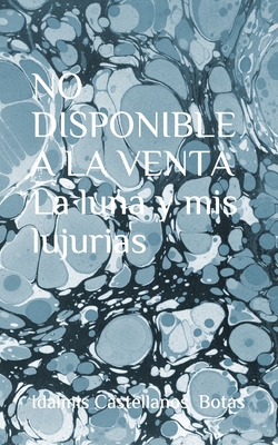 La Luna Y MIS Lujurias