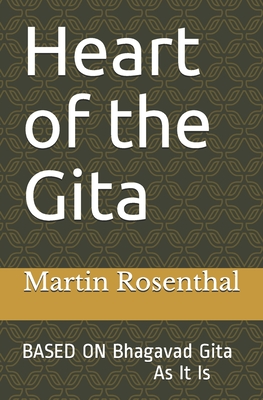 Heart of the Gita: based on Bhagavada Gita As It Is
