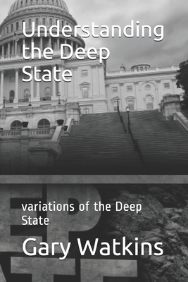 Understanding the Deep State: variations of the Deep State