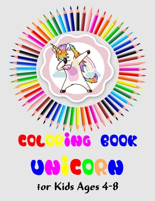 Coloring Book Unicorn For kids Ages 4-8: A Fun and Educational Children's Workbook for Unicorn Coloring, How to Draw for Kids