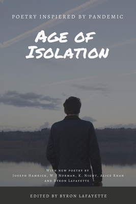 Age of Isolation: Poems Inspired by the COVID-19 Pandemic