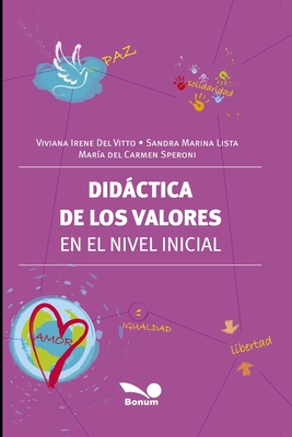 Didáctica de Los Valores En El Nivel Inicial: la gran tarea humanizadora
