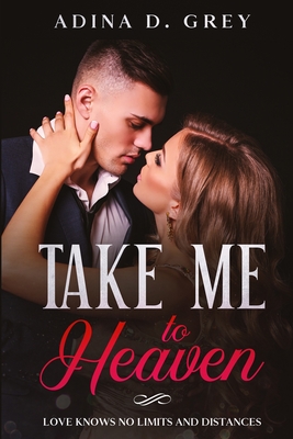 Take me to Heaven: Love knows no limits and distances