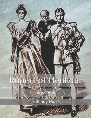 Rupert of Hentzau: Large Print