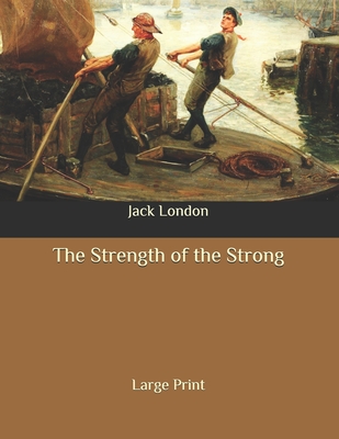 The Strength of the Strong: Large Print