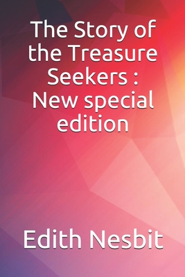 The Story of the Treasure Seekers: New special edition