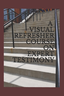 A Visual Refresher Course on Expert Testimony