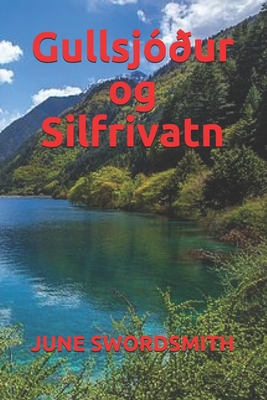 Gullsj��ur og Silfrivatn