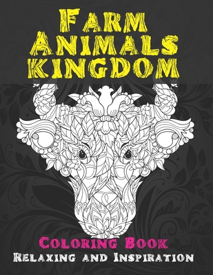 Farm Animals kingdom - Coloring Book - Relaxing and Inspiration