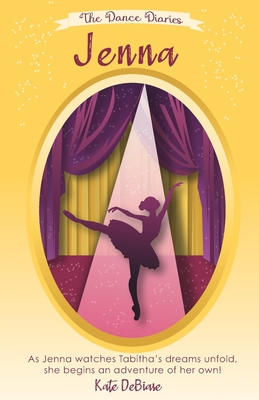 The Dance Diaries: Jenna: Follow best friends Jenna Hartman and Tabitha Bentley on a journey as their dancing dreams become reality...