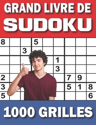 Grand Livre De Sudoku 1000 Grilles: Sudoku Adulte Diabolique Classiques 9x9 Solutions Incluses Jeux De Réflexion Relaxants et Véritable Casse-Tête Log