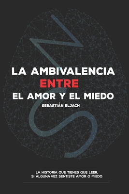 La ambivalencia entre el amor y el miedo