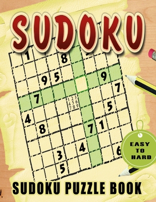 Sudoku Puzzle Book: 600+ Sudoku Puzzles From Beginner to Advanced Kids Activities Books