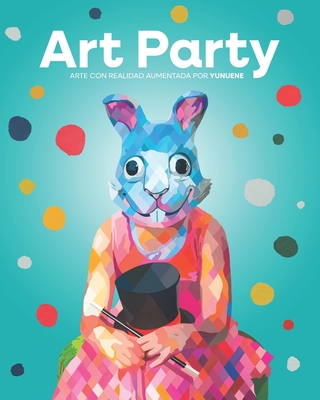 Art Party: Arte con Realidad Aumentada por Yunuene