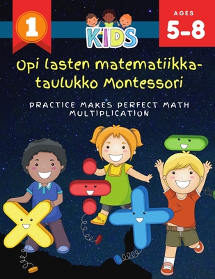 Opi lasten matematiikka-taulukko Montessori Practice Makes Perfect Math Multiplication: 1000+ harjoitellaan matematiikan kertolaskelmatyökirjoja, jois
