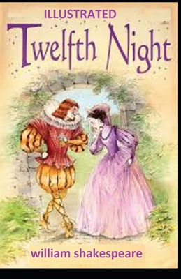 Twelfth Night ILLUSTRATED