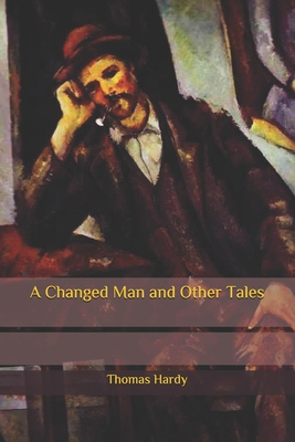 A Changed Man and Other Tales