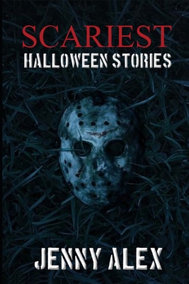 Scariest Halloween Stories: True Halloween Horror Stories Which Happened Around the Scariest Night of the Year ...