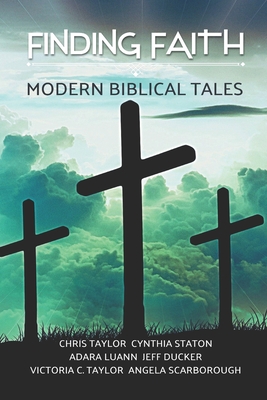 Finding Faith: Modern Biblical Tales