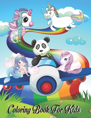 Coloring Books for kids: Coloring Books For Toddlers: Animals Coloring: Relaxing Coloring Book for Girls, Cute Mermaids, Unicorns, Pandas And P