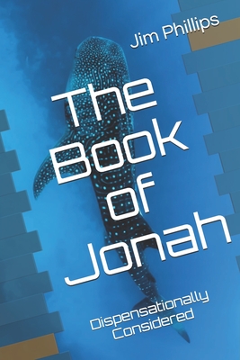 The Book of Jonah: Dispensationally Considered