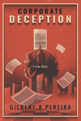 Corporate Deception: A True Story
