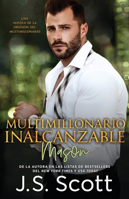 Multimillonario Inalcanzable Mason: La Obsesión del Multimillonario