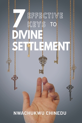 7 Effective Keys to Divine Settlement