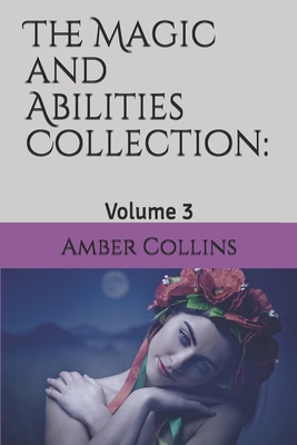 The Magic and Abilities Collection: Volume 3
