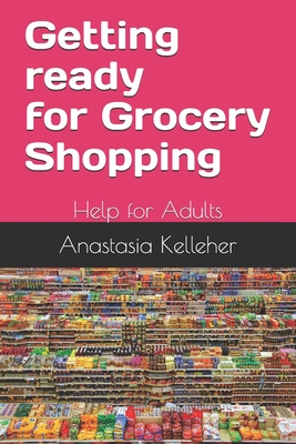 Getting ready for Grocery Shopping: Help for Adults