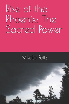 Rise of the Phoenix: The Sacred Power