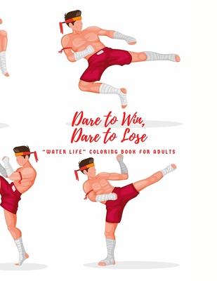 Dare to Win, Dare to Lose: "WATER LIFE" Coloring Book for Adults, Large Print, Ability to Relax, Brain Experiences Relief, Lower Stress Level, Ne