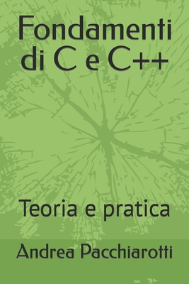 Fondamenti di C e C++: Teoria e pratica