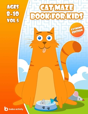 Cat maze book for kids 8-10: Maze book for teens - 100 Amazing mazes book - Medium edition VOL 5 Book of mazes for teens