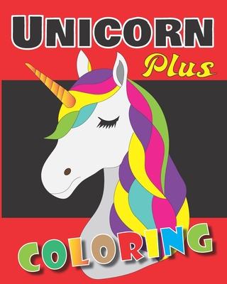 Unicorn Plus Coloring: Unicorn, Plus some cartoons Coloring for kids, 8 x 10 in (20.32 x 25.4 cm) 42 Pages