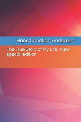 The True Story of My Life: New special edition