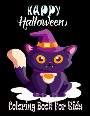 Happy Halloween coloring Book For Kids: 50 + Halloween Coloring Pages - All ages, Toddlers, Boys & Girls - 8.5 x 11 Inches Halloween Designs Including